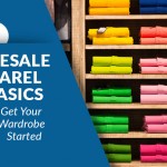 7 Wholesale Apparel Basics to Get Your Wardrobe Started