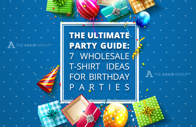 The Ultimate Party Guide 7 Wholesale T-Shirt Ideas for Birthday Parties