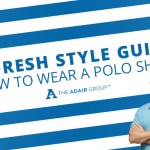 A Fresh Style Guide: How to Wear a Polo Shirt