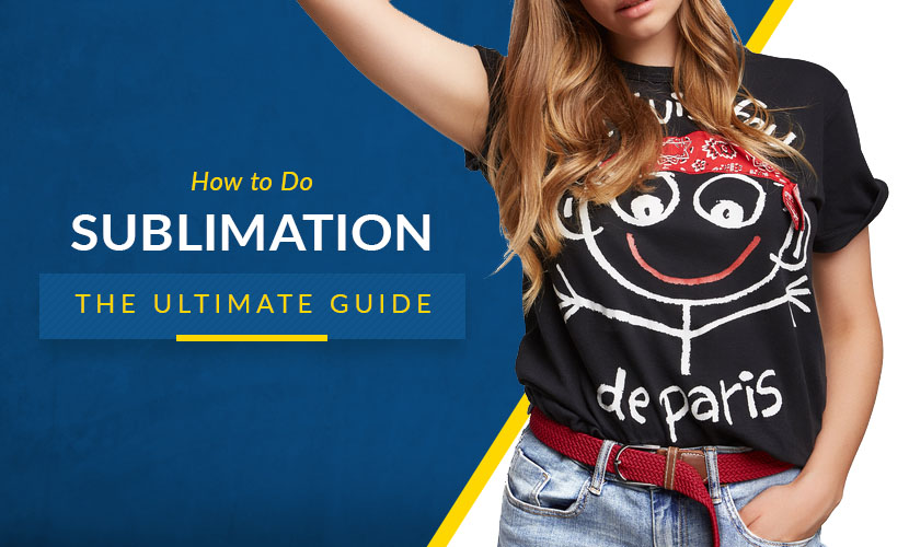 How to Do Sublimation The Ultimate Guide