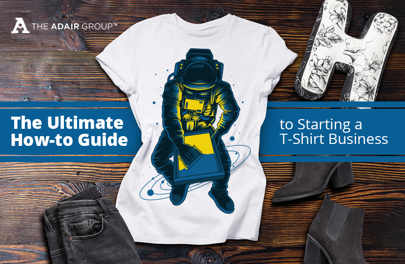 The Ultimate How-to Guide to Starting a T-Shirt Business copy