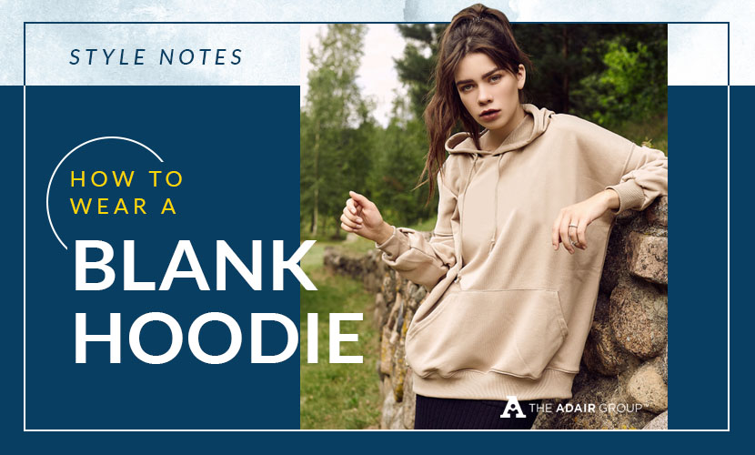 How to Wear a Blank Hoodie