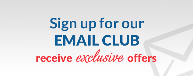 Signup for our email club for receive exclusive offers